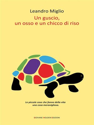 cover image of Un guscio, un osso e un chicco di riso